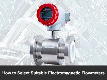 How to Choose Suitable Electromagnetic Flowmeters?