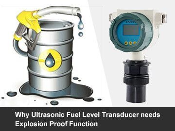 Why Ultrasonic Fuel Level Transducer needs Explosion Proof Function