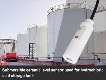 Submersible ceramic level sensor used for hydrochloric acid storage tank