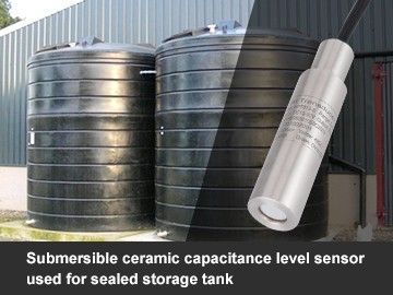 Submersible ceramic capacitance level sensor used for sealed storage tank