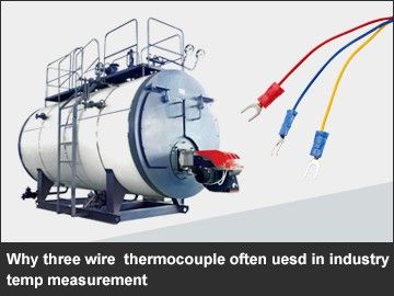 Why three wire  thermocouple often uesd in industry temp measurement