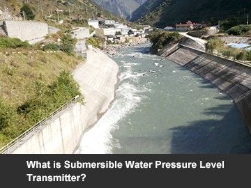 What is Submersible Water Pressure Level Transmitter?