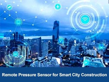 Remote Pressure Sensor for Smart City Construction