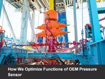 How We Optimize Functions of OEM Pressure Sensor