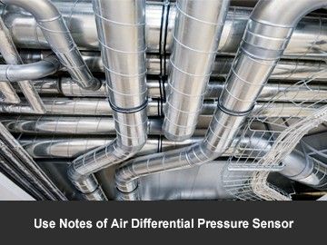 Use Notes of Air Differential Pressure Sensor