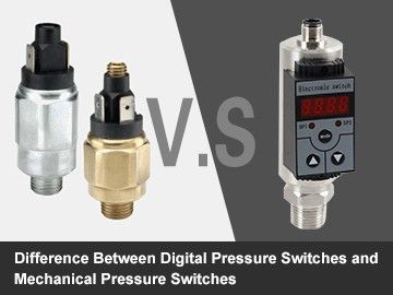 What is the Difference Between Digital Pressure Switches and Mechanical Pressure Switches