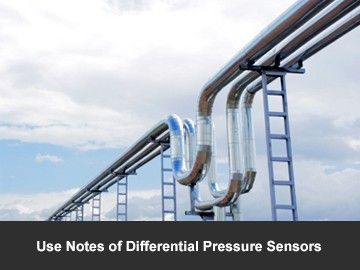 Use Notes of Differential Pressure Sensors