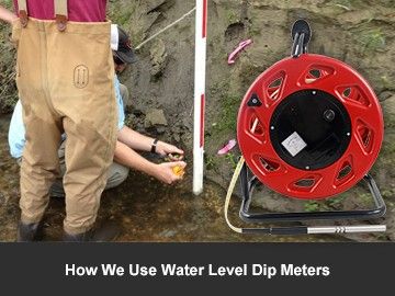 How We Use Water Level Dip Meters