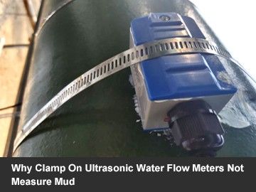 Why Clamp On Ultrasonic Water Flow Meters Not Measure Mud