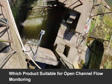 Which Product Suitable for Open Channel Flow Monitoring